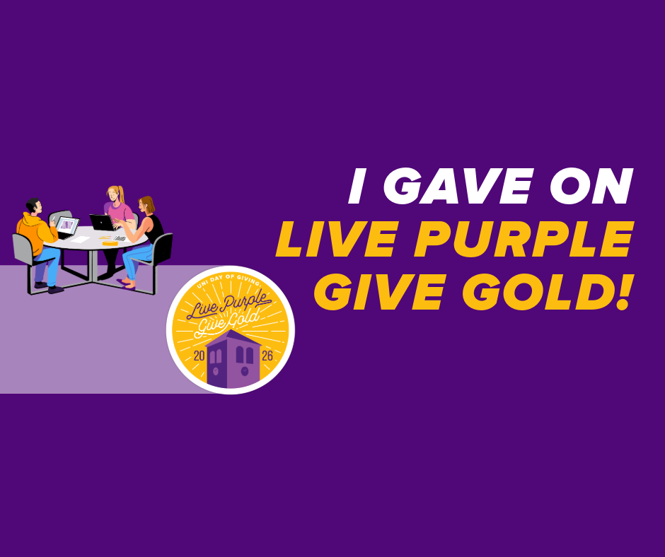A graphic saying "I gave on Live Purple Give Gold with the Live Purple Give Gold logo in the bottom right corner and a students sitting at an outside table graphic on the middle left side.
